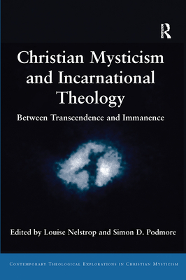 Christian Mysticism and Incarnational Theology: Between Transcendence and Immanence