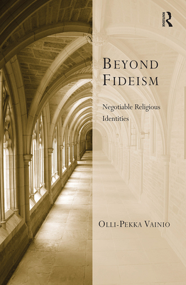 Beyond Fideism: Negotiable Religious Identities