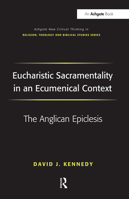 Eucharistic Sacramentality in an Ecumenical Context: The Anglican Epiclesis