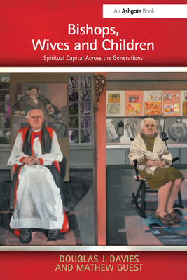 Bishops, Wives and Children: Spiritual Capital Across the Generations