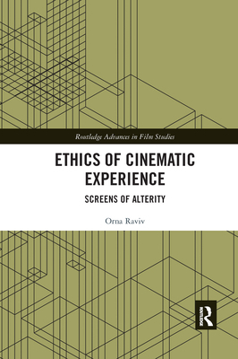 Ethics of Cinematic Experience: Screens of Alterity