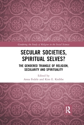 Secular Societies, Spiritual Selves?: The Gendered Triangle of Religion, Secularity and Spirituality