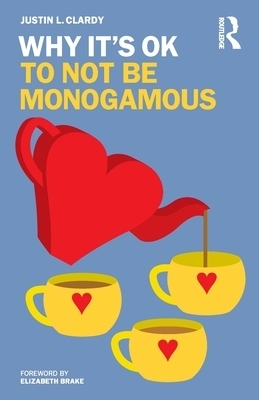 Why It's Ok to Not Be Monogamous