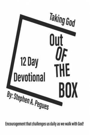 Taking God Out Of The Box: Encouragement that challenges us daily as we walk with God.