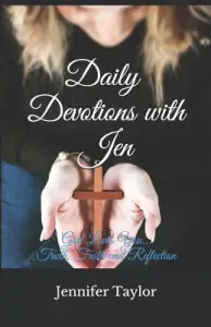 Daily Devotions with Jen: Faith, Truth, Reflection