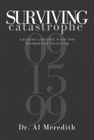 Surviving Catastrophe: Lessons Learned from the Wedgwood Shooting