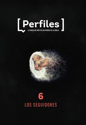 Perfiles: Volumen 6 - Los seguidores