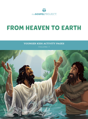 Gospel Project for Kids: From Heaven to Earth - Younger Kids Activity Pages - Volume 7