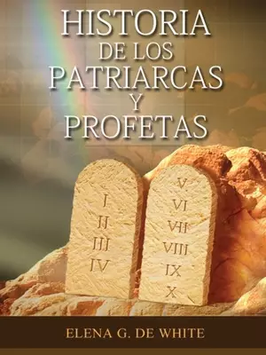 Historia De Los Patriarcas Y Profetas