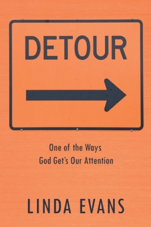 Detour: One of the Ways God Gets Our Attention