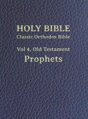 Classic Orthodox Bible, Vol 4, Old Testament Prophets