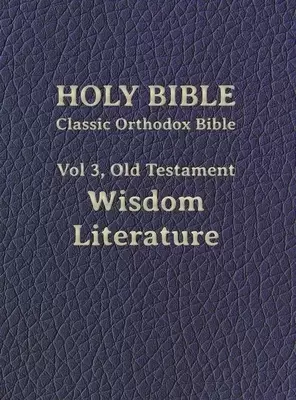 Classic Orthodox Bible, Vol 3, Old Testament Wisdom Literature