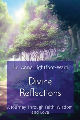 Divine Reflections: A Journey Through Faith, Wisdom, and Love