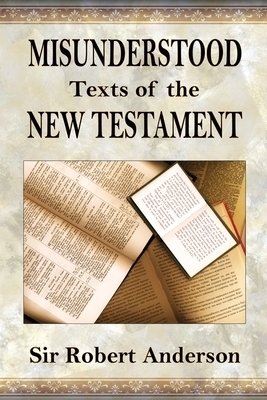 Misunderstood Texts of The New Testament