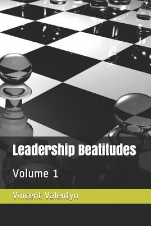 Leadership Beatitudes: Volume 1