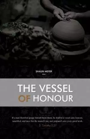 The Vessel of Honour: A Prepared Work