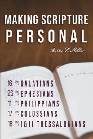 Making Scripture Personal: Galatians - II Thessalonians