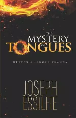 The Mystery of Tongues: Heaven's LIngua Franca