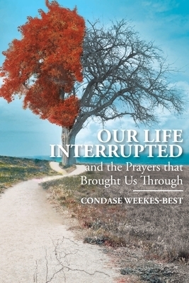 Our Life Interrupted: And the Prayers That Brought Us Through