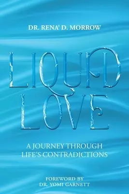 Liquid Love: A Journey Through Life's Contradictions