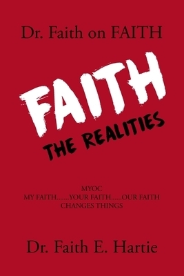 Dr. Faith on Faith: The Realities