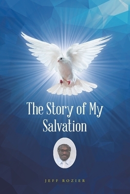 The Story of My Salvation