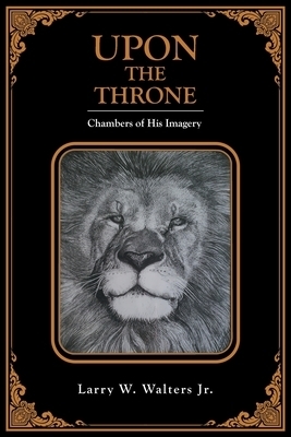 Upon the Throne: Chambers of His Imagery