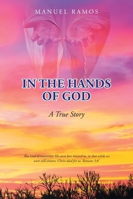 In the Hands of God: A True Story