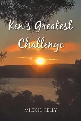 Ken's Greatest Challenge