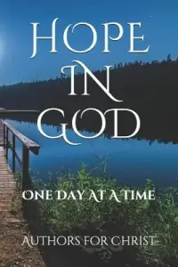 Hope In God: One Day At A Time