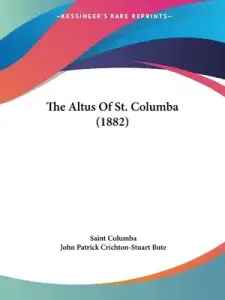 The Altus Of St. Columba (1882)