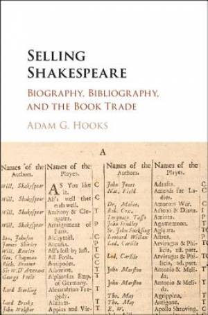 Selling Shakespeare: Biography, Bibliography, and the Book Trade