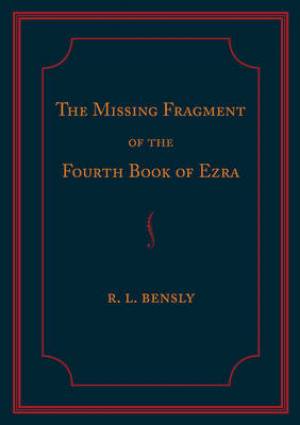 The Missing Fragment of the Fourth Book of Ezra