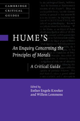 Hume's an Enquiry Concerning the Principles of Morals: A Critical Guide