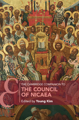 The Cambridge Companion to the Council of Nicaea