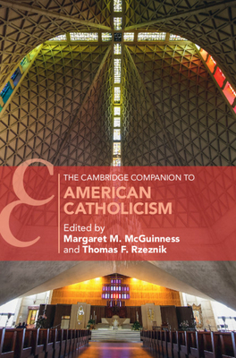 Cambridge Companion To American Catholicism