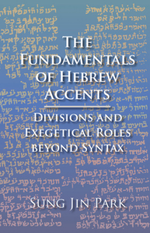 The Fundamentals of Hebrew Accents