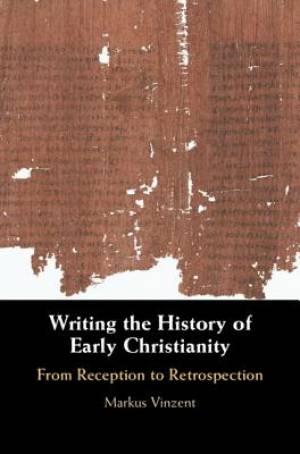 Writing The History Of Early Christianity