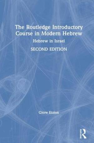 The Routledge Introductory Course in Modern Hebrew: Hebrew in Israel