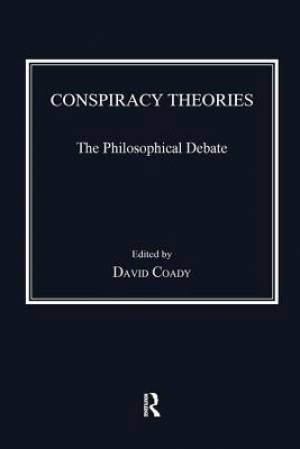 Conspiracy Theories: The Philosophical Debate