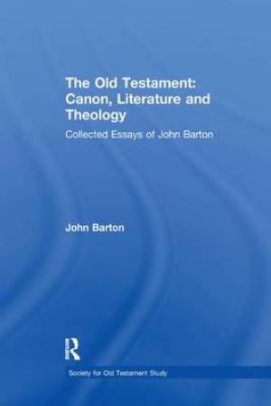 The Old Testament: Canon, Literature and Theology