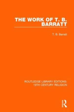 Work Of T. B. Barratt