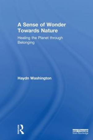 A Sense of Wonder Towards Nature: Healing the Planet Through Belonging