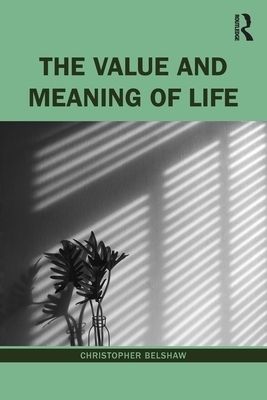 The Value and Meaning of Life