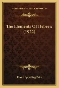 The Elements Of Hebrew (1922)