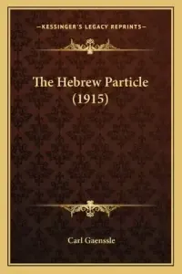 The Hebrew Particle (1915)