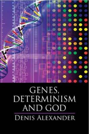 Genes, Determinism and God