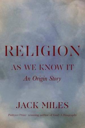 Religion as We Know It: An Origin Story