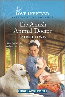 The Amish Animal Doctor: An Uplifting Inspirational Romance