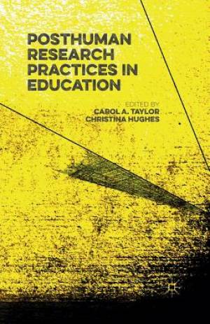 Posthuman Research Practices in Education